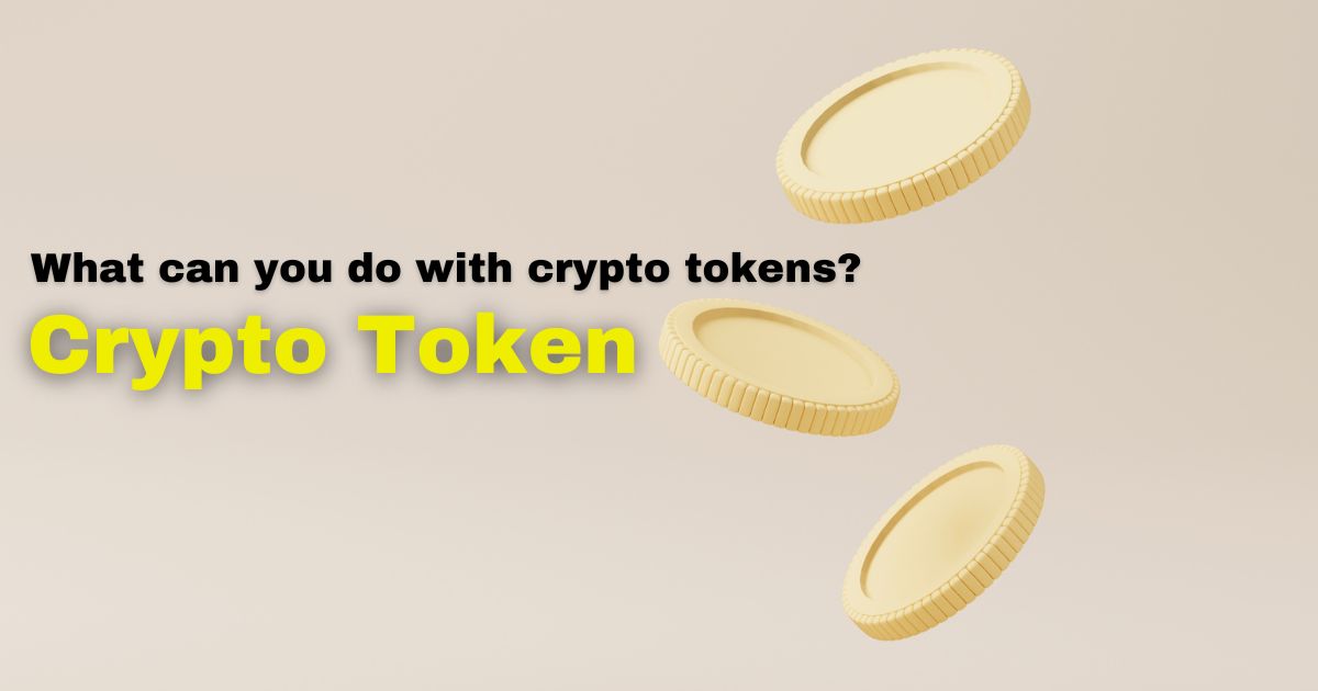 Crypto Tokens: একজন ব্যবহারকারী ক্রিপ্টো টোকেন দিয়ে কি করতে পারেন?