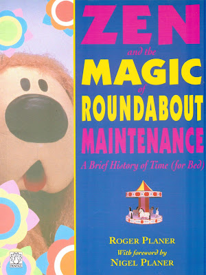 Zen And The Magic Of Roundabout Maintenance by Roger and Nigel Planer