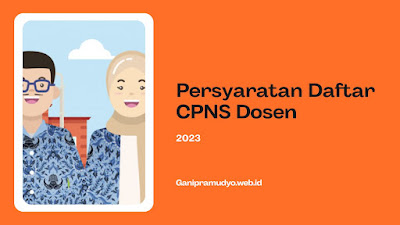 Persyaratan Daftar CPNS Dosen 2023
