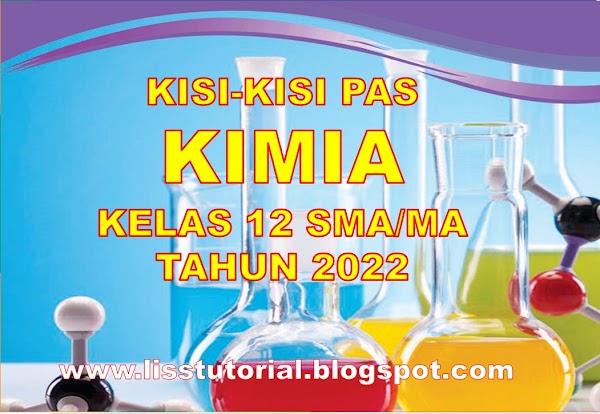 Kisi-kisi Soal PAS Kimia Kelas 12 SMA/MA Semester 1 Tahun 2022/2023