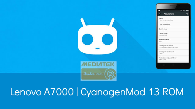 [6.0.1] CM13 ROM For Lenovo A7000