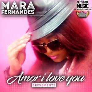 Mara Fernandes – Amor I Love You ( 2019 )