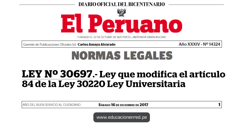 LEY Nº 30697 - Ley que modifica el artículo 84 de la Ley 30220 Ley Universitaria - www.congreso.gob.pe