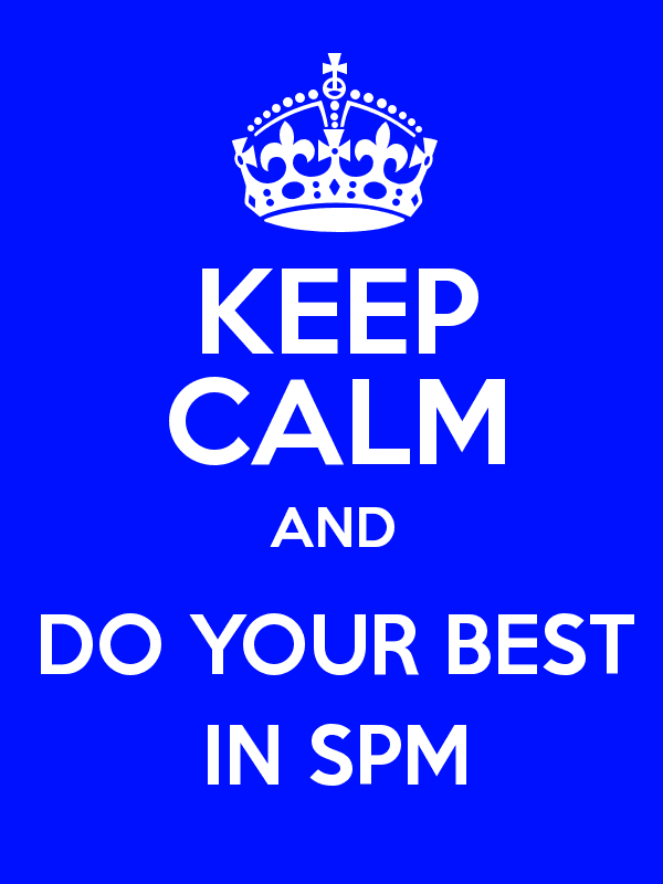 GOOD LUCK TO ALL SPM CANDIDATES