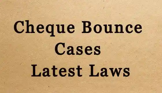 Speedy Disposal of Cheque Bounce Cases