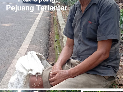 PAK OPUNG PEJUANG TERLANTAR DI KOTA BOGOR