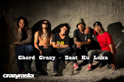 Chord Crazy Rasta - Saat Ku Luka