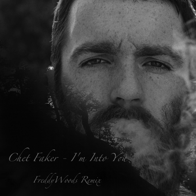 Freddy Woods just dropped this Remix of Chet Fakers song I'm Into You