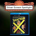 Silver Screen Spotlight #6 (Doctor X)