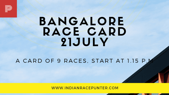 Bangalore Race Card 21 July, free indian horse racing tips, trackeagle,racingpulse