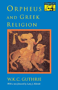 Orpheus and Greek Religion (Mythos Books)