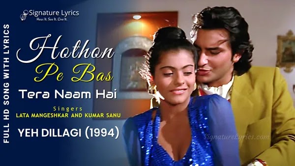 Hothon Pe Bas Tera Naam Hai Lyrics - Yeh Dillagi | Kajol, Saif Ali Khan | Lata Mangeshkar, Kumar Sanu | 90s Hit Song