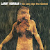 Larry Norman - So Long Ago The Garden