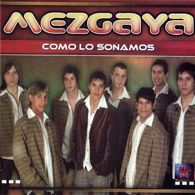 Mezgaya - Como lo Sonamos