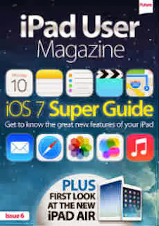 ipad user magazine issue-6 2013, Ipad user guide magazine pdf free download online+Ipad user magazine pdf online, iOS7 super guide pdf, ipad user magazine download for free