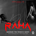 AUDIO |Baraka Da Prince X Sappy – RAHA | (Download Mp3)