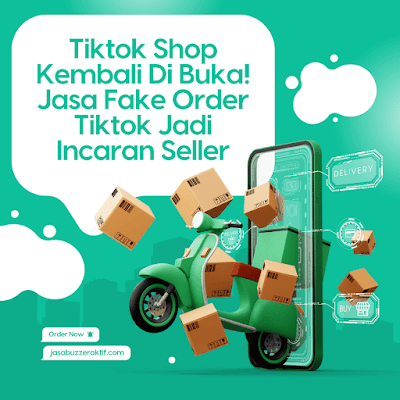 Jasa Fake Order Tiktok Shop Jadi Incaran Seller