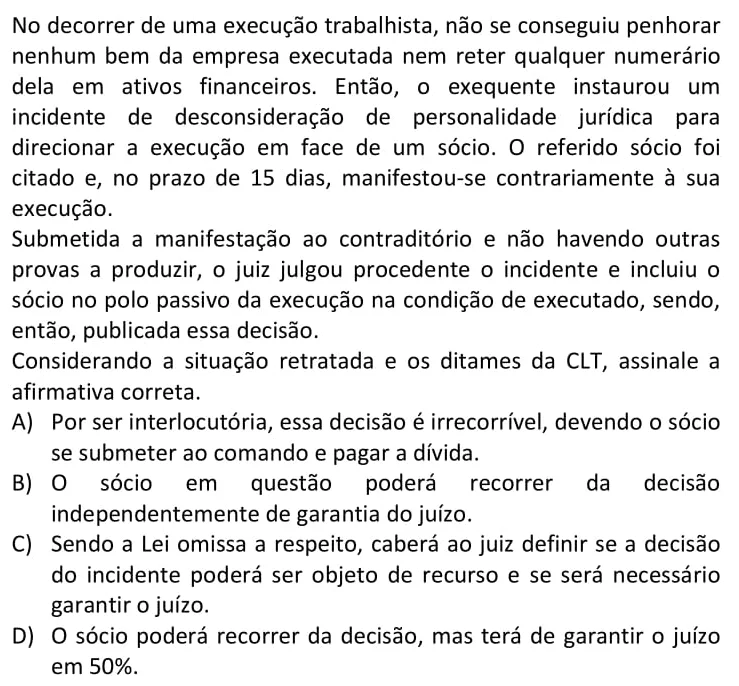 No decorrer de uma execução trabalhista, não se conseguiu penhorar nenhum bem da empresa executada nem reter qualquer numerário dela em ativos financeiros.