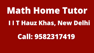 Best Maths Tutors for Home Tuition in IIT Hauz Khas, Delhi. Call:9582317419