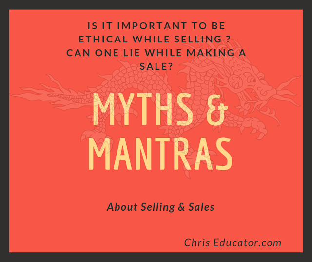 3 Simple Mantras to better Selling... Some Myth Busters