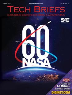 NASA Tech Briefs. Engineering solutions for design & manufacturing - October 2018 | ISSN 0145-319X | TRUE PDF | Mensile | Professionisti | Scienza | Fisica | Tecnologia | Software
NASA is a world leader in new technology development, the source of thousands of innovations spanning electronics, software, materials, manufacturing, and much more.
Here’s why you should partner with NASA Tech Briefs — NASA’s official magazine of new technology:
We publish 3x more articles per issue than any other design engineering publication and 70% is groundbreaking content from NASA. As information sources proliferate and compete for the attention of time-strapped engineers, NASA Tech Briefs’ unique, compelling content ensures your marketing message will be seen and read.