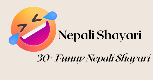 30+ Funny Nepali Shayari - 2081