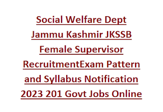 Social Welfare Dept Jammu Kashmir JKSSB Female Supervisor RecruitmentExam Pattern and Syllabus Notification 2023 201 Govt Jobs Online