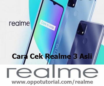 Cara Cek Realme 3 Asli