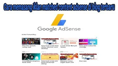 Cara memasang iklan matched content adsense di blog terbaru