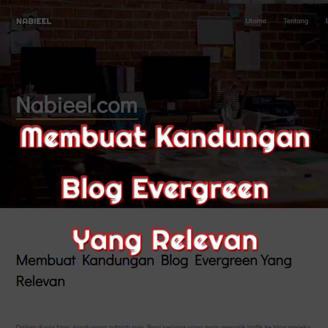 Membuat Kandungan Blog Evergreen Yang Relevan