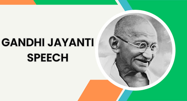 Gandhi Jayanti Speech in English 2023