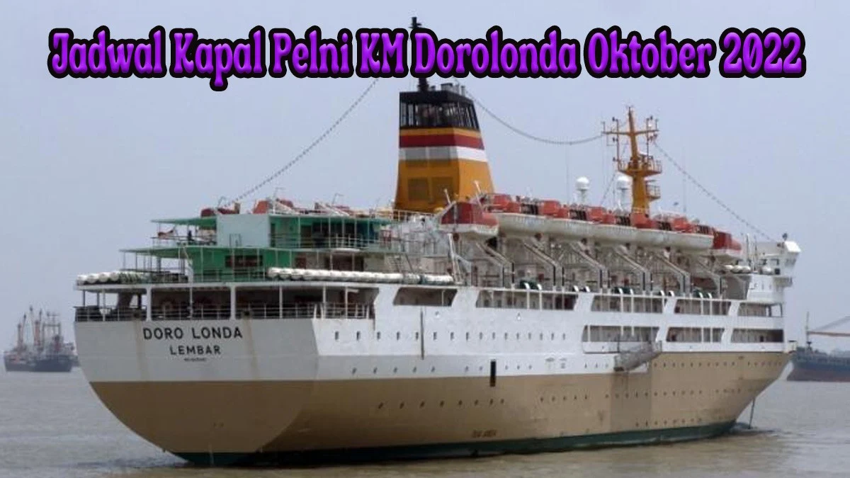 Jadwal Kapal Pelni KM Dorolonda Oktober 2022