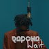 AUDIO | Rapcha – Wait (Mp3 Audio Download)