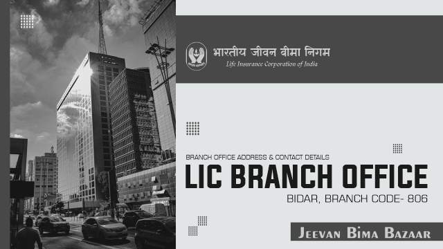 LIC Branch Office Bidar 806