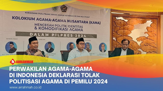 Arrahmah.co.id - Perwakilan Agama-Agama di Indonesia Deklarasi Tolak Politisasi Agama di Pemilu 2024
