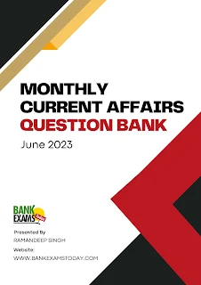 Monthly Current Affairs Question Bank : June 2023