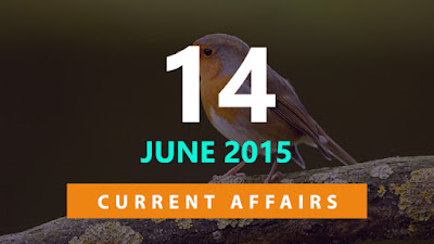 Current Affairs 14 June 2015