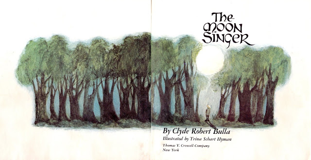 "The Moon Singer" by Clyde Robert Bulla, illustrated by Trina Schart Hyman (1969)