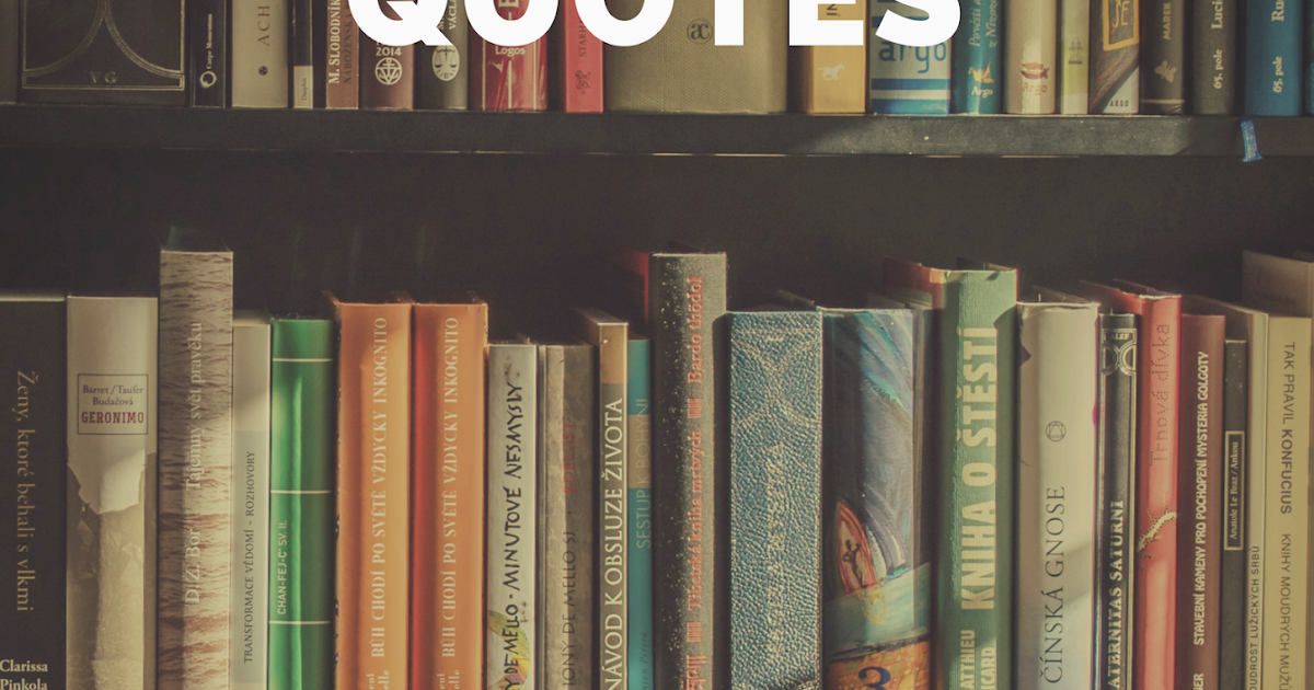 Best Quotes About Libraries Librarians And Library And Information Science