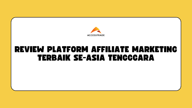 review accesstrade indonesia