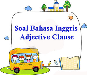 Contoh Soal Relative Adjective - Disclosing The Mind