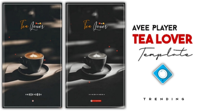 Tea Lover Avee Player Full Screen Template Download 2020