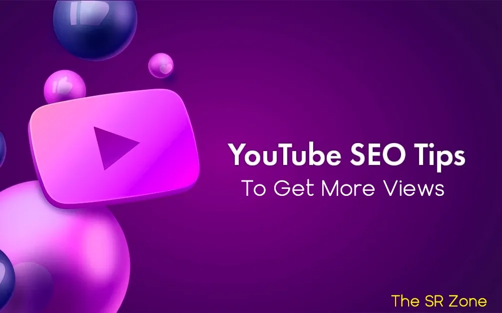 16 YouTube SEO Tips : Simple yet Effective Strategies to Get More Views