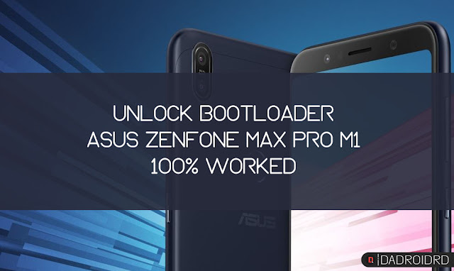 Cara Unlock Bootloader Asus Zenfone Max Pro M Cara Unlock Bootloader Asus Zenfone Max Pro M1 100% Work