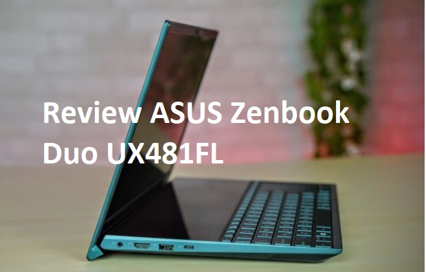 Review ASUS Zenbook Duo UX481FL