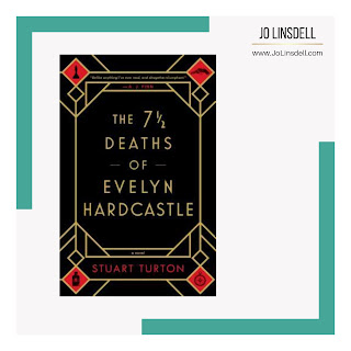 The 7 12 Deaths of Evelyn Hardcastle by Stuart Turton