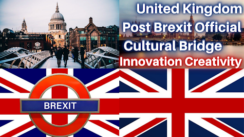 United Kingdom Post Brexit Official Cultural Bridge