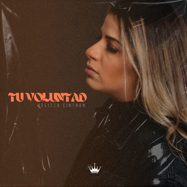 Yelitza Cintron – Tu Voluntad (Single) 2023