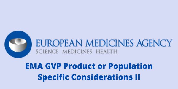 Guideline on good pharmacovigilance practices (GVP) Product- or Population-Specific Considerations II: Biological medicinal products