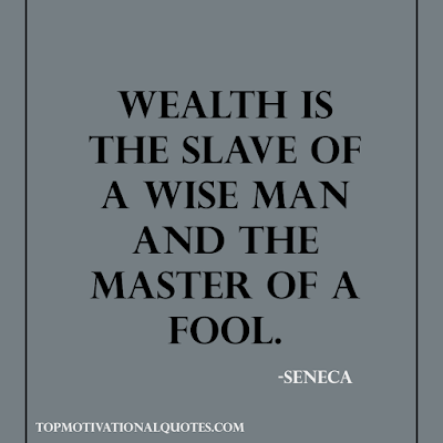 favourite quotes with images - Wealth is the slave of a wise man and the master of a fool. -Seneca